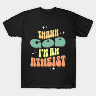 Thank God I'm An Atheist Non-Believer T-Shirt